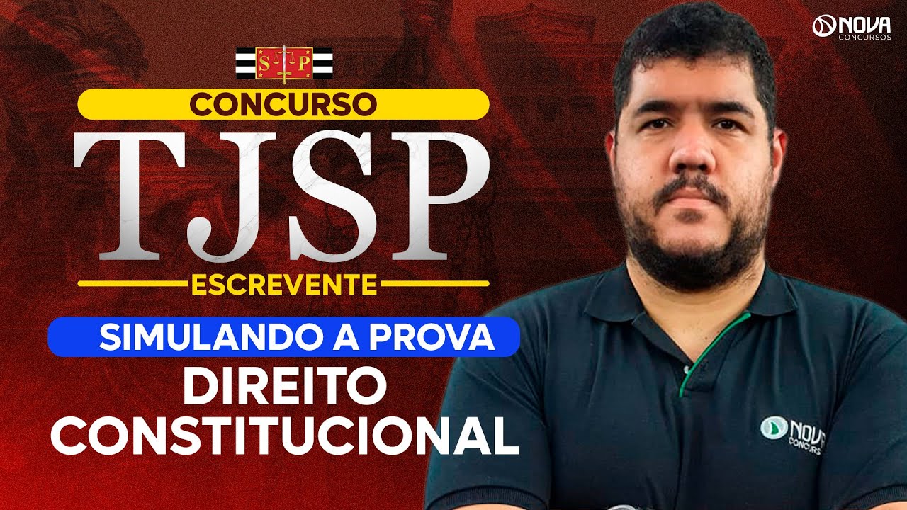 Concurso Escrevente TJSP 2025: Simulando a Prova Direito Constitucional