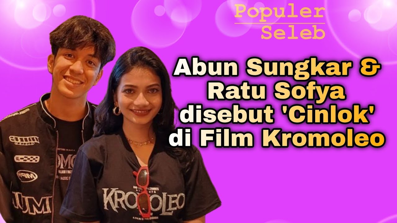 ABUN SUNGKAR & RATU SOFYA SALTING SAAT DISEBUT CINLOK DI FILM KROMOLEO