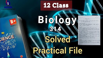 NIOS Class 12 *Free* BIOLOGY (314) SOLVED PRACTICAL File