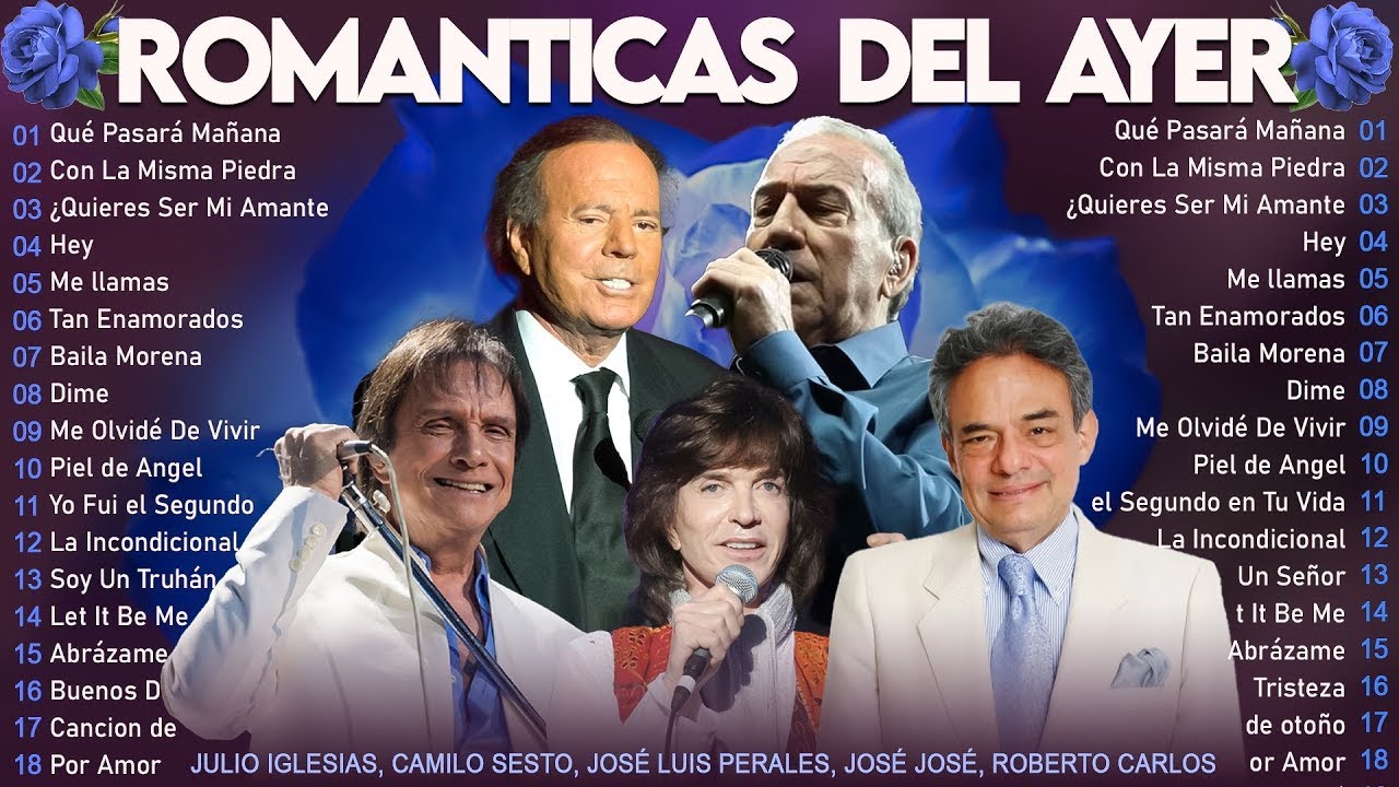 Julio Iglesias, José Luis Perales, José José, Camilo Sesto, Roberto Carlos Baladas Romanticas #ab108