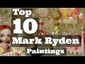 Top 10 Mark Ryden Paintings