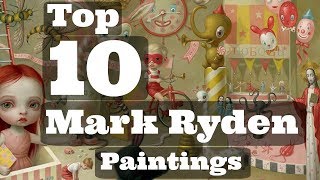 Top 10 Mark Ryden Paintings