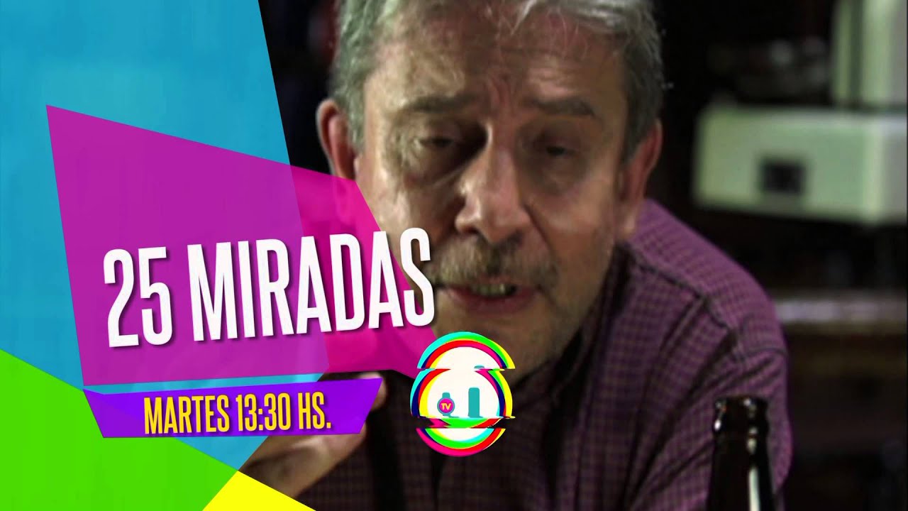 25 Miradas. Martes 