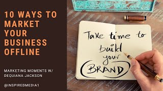 10 Ways to Market Your Business Offline