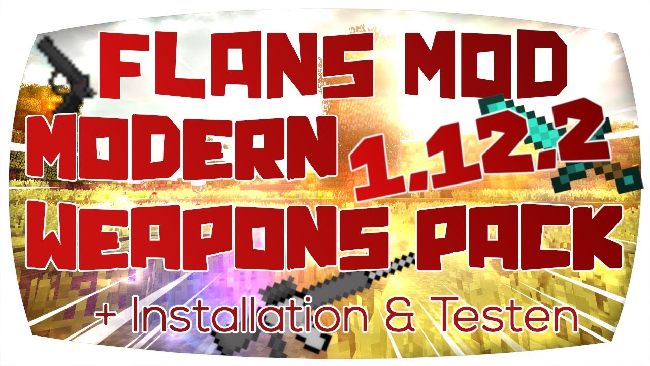 Minecraft Modern Weapons Content Pack 1.12.2 downloaden & installieren ...