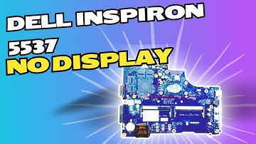 Dell inspiron 5537 no display
