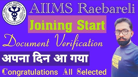AIIMS Raebareli Document Verification, जल्दी लीजिए ज्वाइनिंग