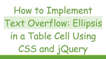 How to Implement Text Overflow: Ellipsis in a Table Cell Using CSS and jQuery