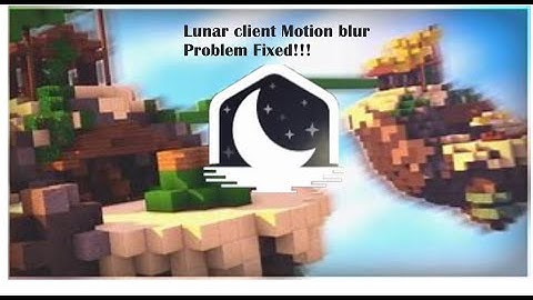 How To Fix Lunar Client Motion Blur Not Working Problem!
