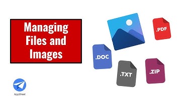 Managing Files and Images in AppSheet