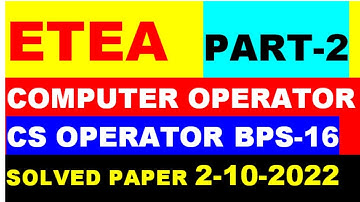 ETEA computer Operator Test :Computer Operator ETEA 02-10-2022 Paper for various department in KPK: