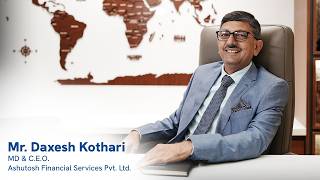 Introductory Video of Mr. Daxesh Kothari – MD & CEO at Ashutosh Financial Services Pvt Ltd