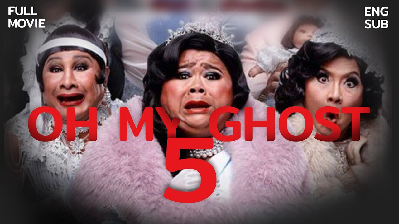 [Full Movie] Oh My Ghost 5 [English Subtitle]