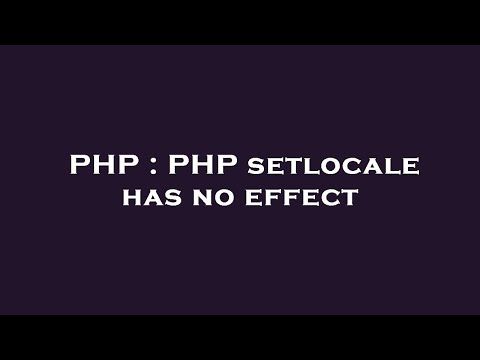 PHP : PHP setlocale has no effect