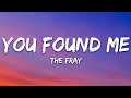 The Fray - You Found Me (Lyrics)
