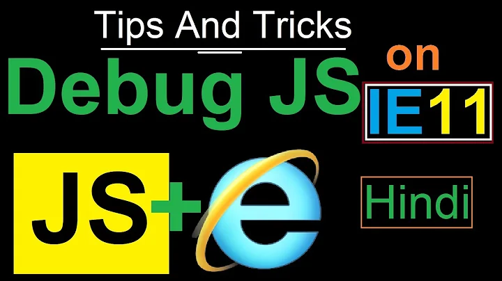 How to debug javascript in Internet Explorer 11 | Tips and Tricks | Hindi