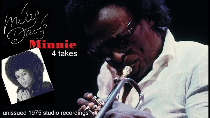 Miles Davis- Minnie (4 takes) May 5, 1975 NYC [uni...