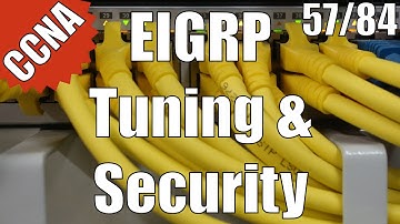 CCNA 200-120: EIGRP Tuning and Security 57/84 Free Video Training Course