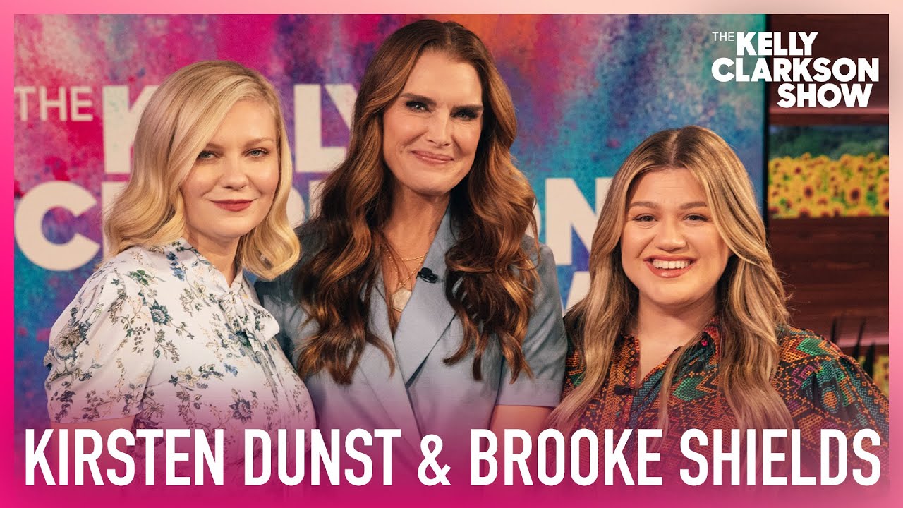 Kirsten Dunst, Brooke Shields & Kelly Clarkson Talk Female Empowerment, Aging In Hollywood