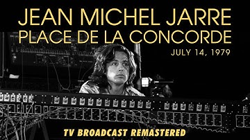 Jean Michel Jarre - Place de la Concorde (July 14, 1979) [TV Broadcast Remastered]