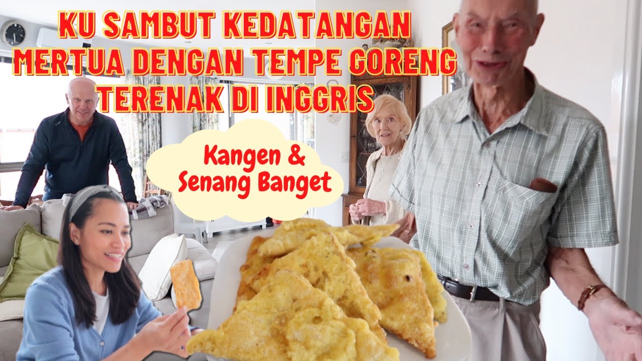 KUSAMBUT KEDATANGAN MERTUA DENGAN TEMPE GORENG TERENAK DI INGGRIS YouTube