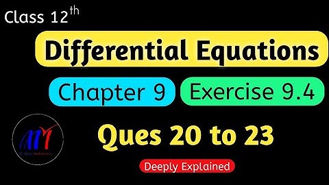Chapter 9 Exercise 9.4 (Questions 20 to 23) Differential Equations Class 12 Maths | NCERT Solutions