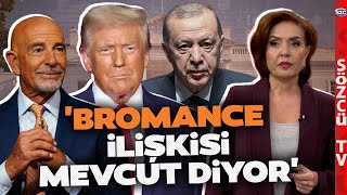 Tom Barrack Erdoğan Ve Trump Için Öyle Bir Şey Dedi Ki Özlem Gürses Bromance Detayını Anlattı
