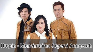Utopia - Mencintaimu Seperti Anugerah (lyrics cover)