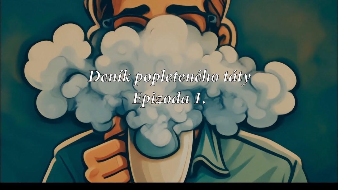 Deník Popleteného táty Epizoda 1. 