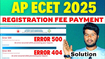 AP ECET 2025 Registration Fee Payment Error 500 / 404 Solution | AP ECET Website Not Working Fix