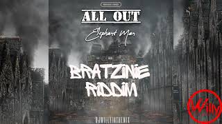 ELEPHANT MAN - ALL OUT (BRATZINIE RIDDIM)🔥BY DJWILLYINTHEMIX #remixdj #dancehall