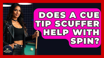 Does A Cue Tip Scuffer Help With Spin? - Billiards Hustlers