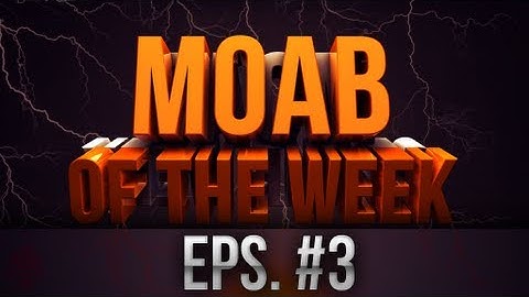 MOAB of the Week #3: BHL x Viper powered by Evil Controllers