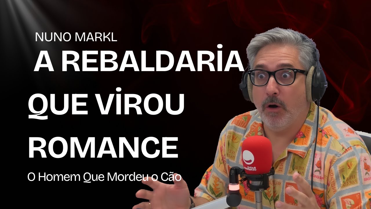 Nuno Markl | A Rebaldaria Que Virou Romance 😳 – O Homem Que Mordeu o Cão