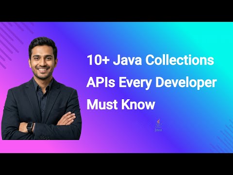 10+ Java Collections APIs Every Developer Must Know