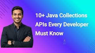 10+ Java Collections APIs Every Developer Must Know