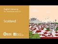 Learn English Via listening | Pre-Intermediate - Lesson 33.  Scotland