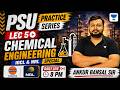PSU Practice Series | Lecture 5 |  Chemical Engineering | IOCL &amp; NRL Special | Ankur Bansal Sir