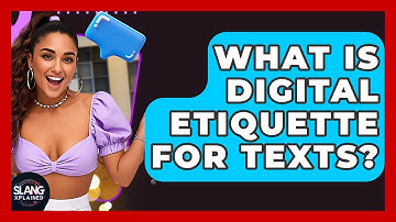 What Is Digital Etiquette For Texts? - SlangXplained