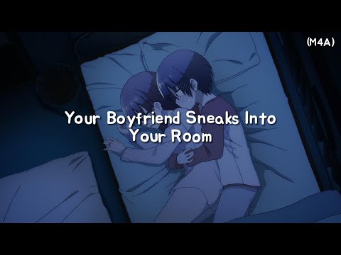Your Boyfriend Sneaks Into Your Room (M4A) (Rambles) (Cuddles) ASMR RP