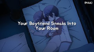 Your Boyfriend Sneaks Into Your Room (M4A) (Rambles) (Cuddles) ASMR RP