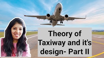 Theory of Taxiway and its design  Part II
