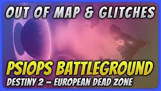 How to break the boundaries and glitch out of the PsiOps Battleground: European Dead Zone in Destiny 2.