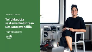 Verkkolaskut.fi Tehokkuutta Saatavienhallintaan Reskontravahdilla -Webinaari 3.6.2025
