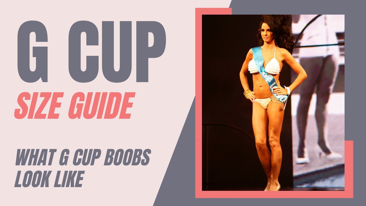 G Cup Size Ultimate Guide: What G Cup Breasts Look Like 