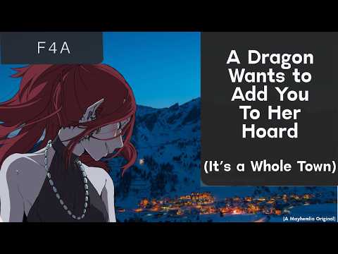[F4A] A Dragon Wants You For Her Hoard (It's an Entire Town)