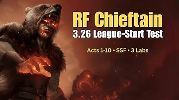 PoE RF Chieftain Acts 1-10 Leveling - League-Start Test (3.25 → 3.26)