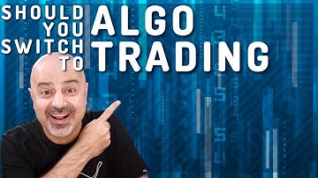 Why you need to SWITCH to Algorithmic Trading!