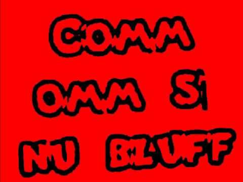 comm ommo si nu bluff