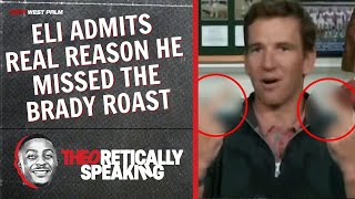 Eli Manning admits the REAL reason he missed the Tom Brady roast